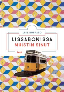Luiz Ruffato: Lissabonissa muistin sinut