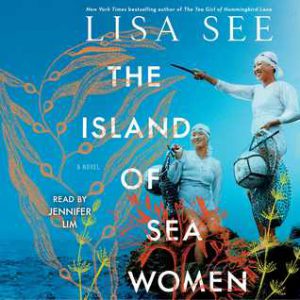 Lisa See: The Island of Sea Women